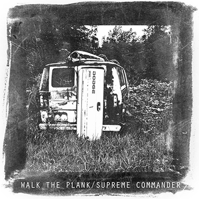 Walk The Plank / Supreme Commander Split 7"