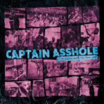 Captain Asshole - I'm Having More Fun Than You LP **PREORDER**