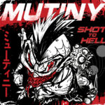 Mutiny - Shot to Hell **PREORDER**